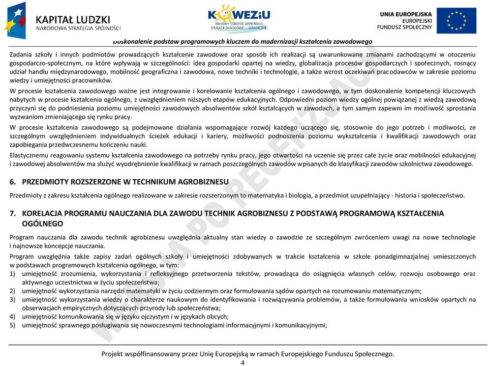 technologie, a także wzrost oczekiwań pracodawców w zakresie poziomu wiedzy i umiejętności pracowników.