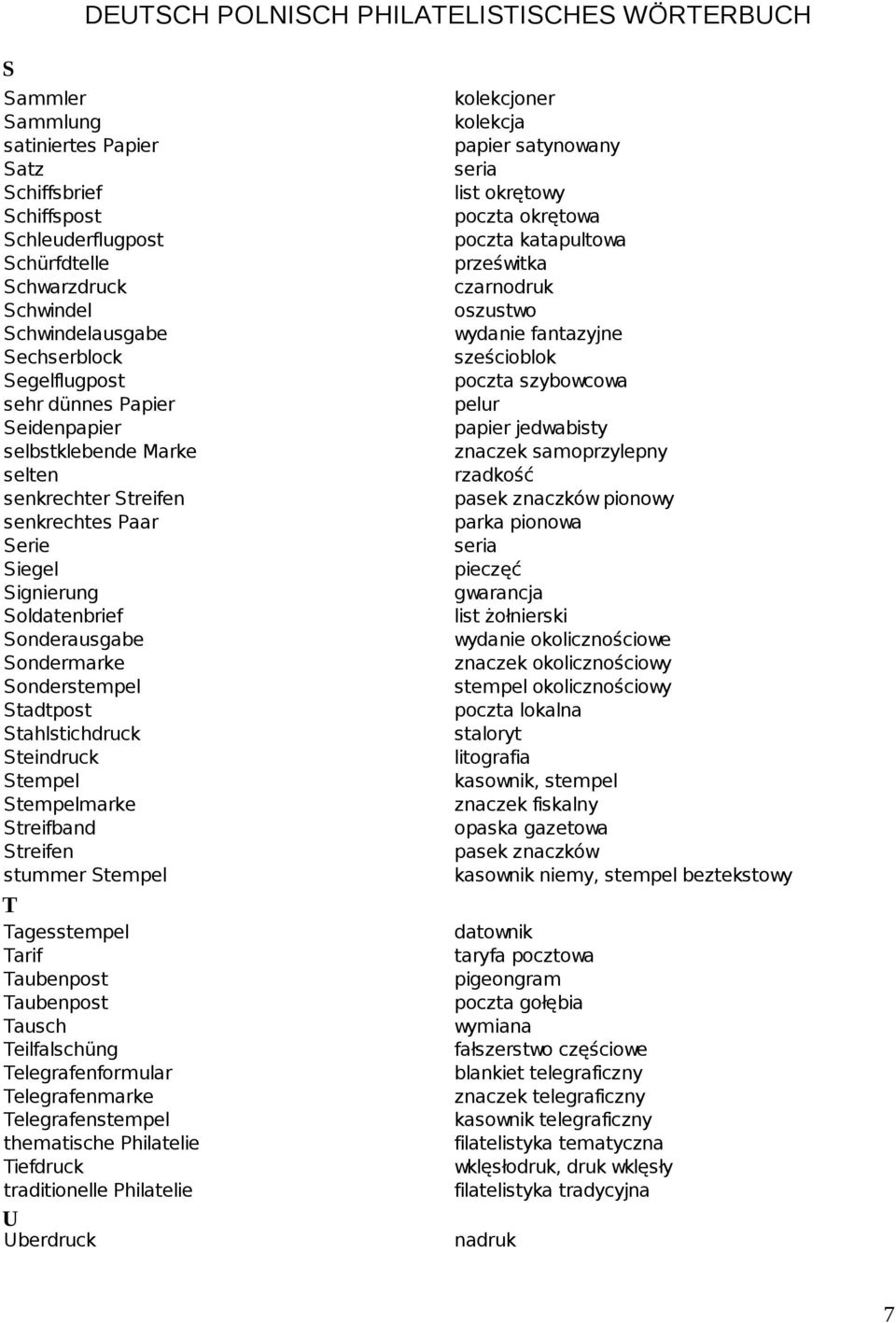 Stempelmarke Streifband Streifen stummer Stempel T Tagesstempel Tarif Taubenpost Taubenpost Tausch Teilfalschüng Telegrafenformular Telegrafenmarke Telegrafenstempel thematische Philatelie Tiefdruck