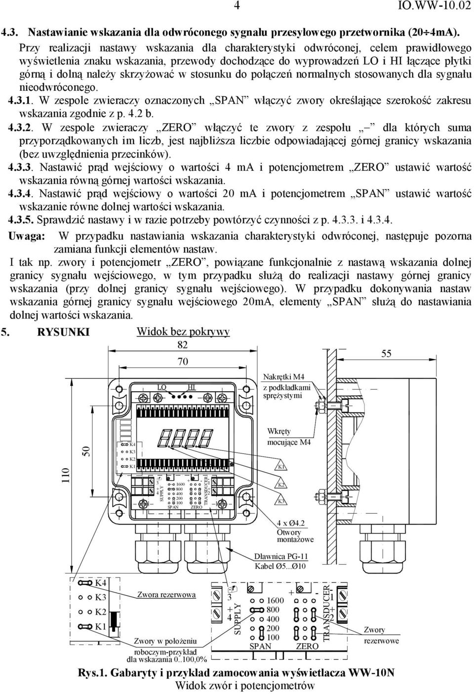 poehczet normalnych stosowanych dla sygnaeu nieodwróconego. 4.3.1. W zespole oznaczonych SPAN wehczyu zwory okre/lajhce szeroko/u zgodnie z p. 4.2 