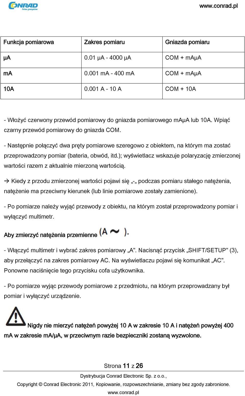 - Następnie połączyć dwa pręty pomiarowe szeregowo z obiektem, na którym ma zostać przeprowadzony pomiar (bateria, obwód, itd.