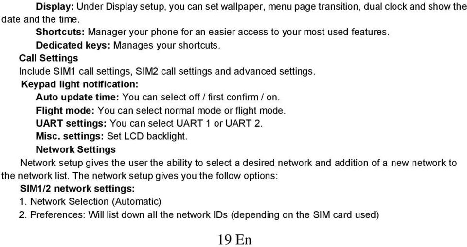 Keypad light notification: Auto update time: You can select off / first confirm / on. Flight mode: You can select normal mode or flight mode. UART settings: You can select UART 1 or UART 2. Misc.