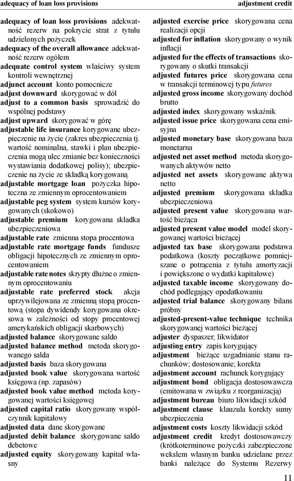 adjust upward skorygować w gór adjustable life insurance korygowane ubezpieczenie na ycie (zakres ubezpieczenia tj.