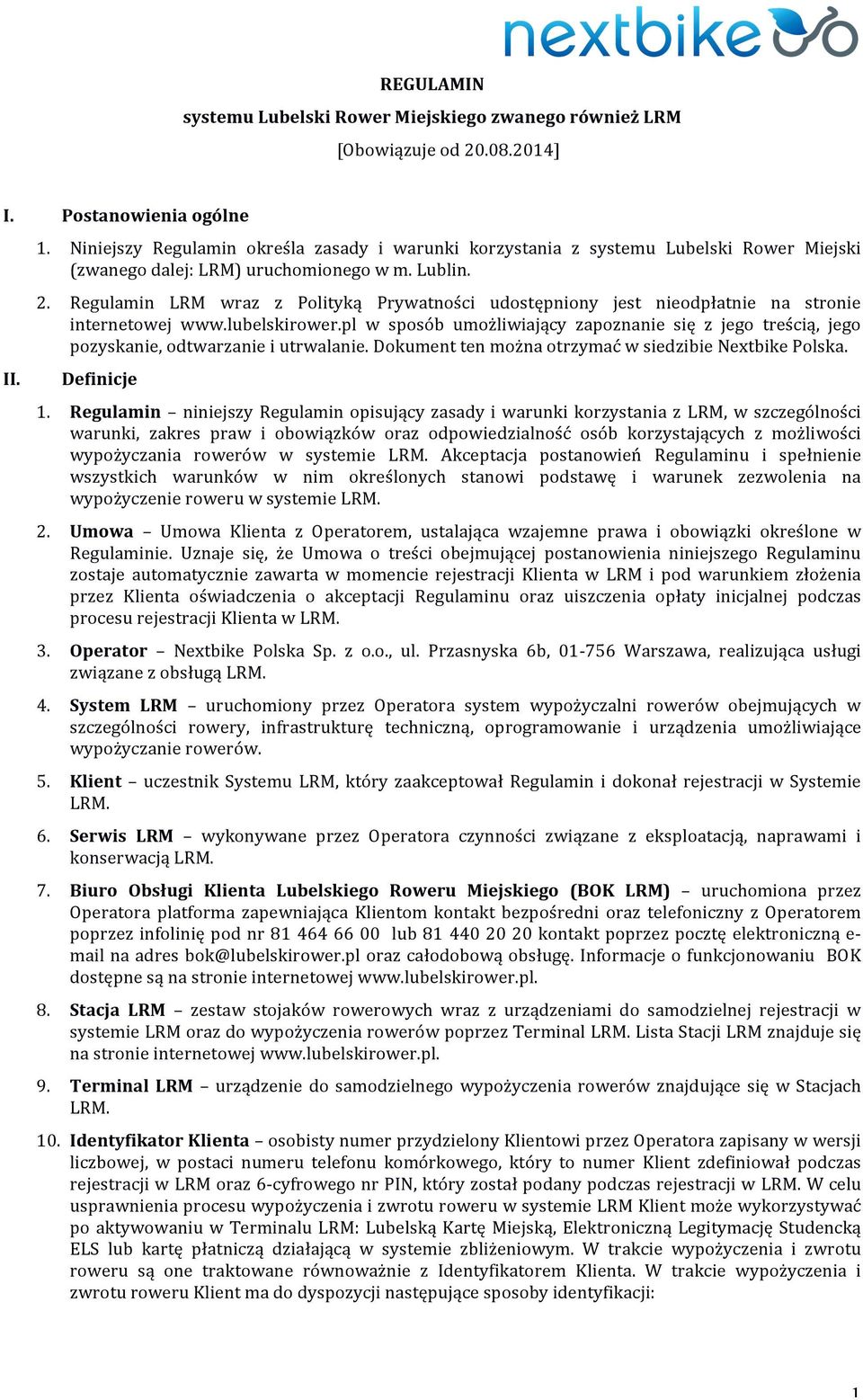 Regulamin LRM wraz z Polityką Prywatności udostępniony jest nieodpłatnie na stronie internetowej www.lubelskirower.
