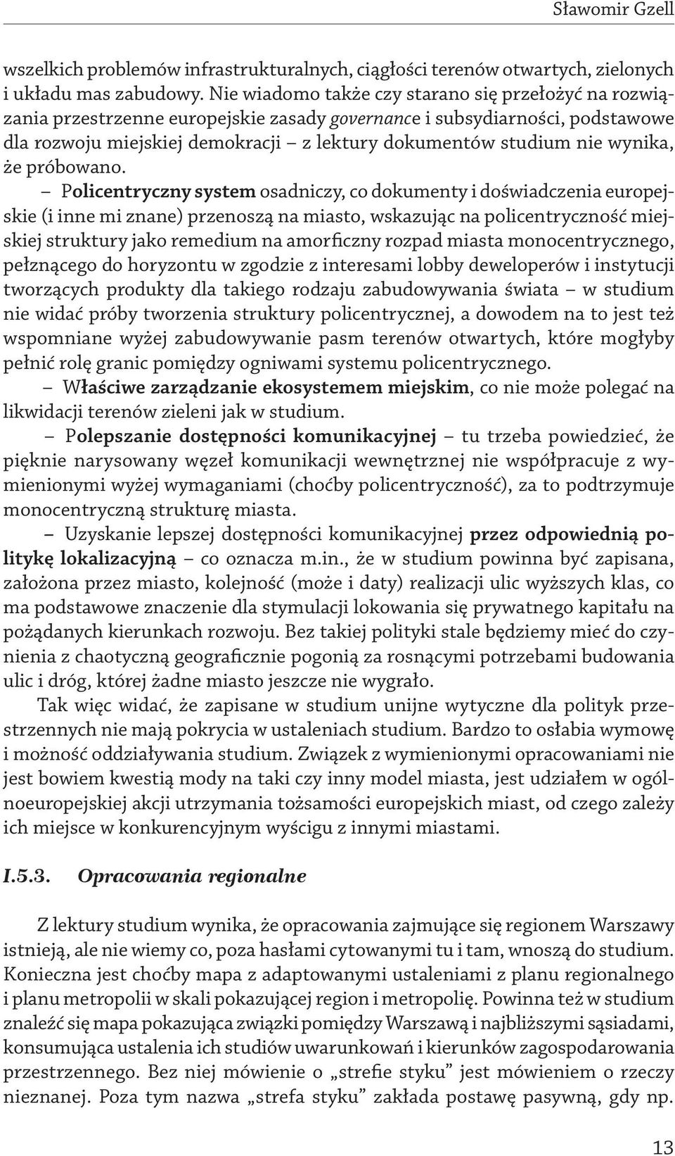 wynika, że próbowano.