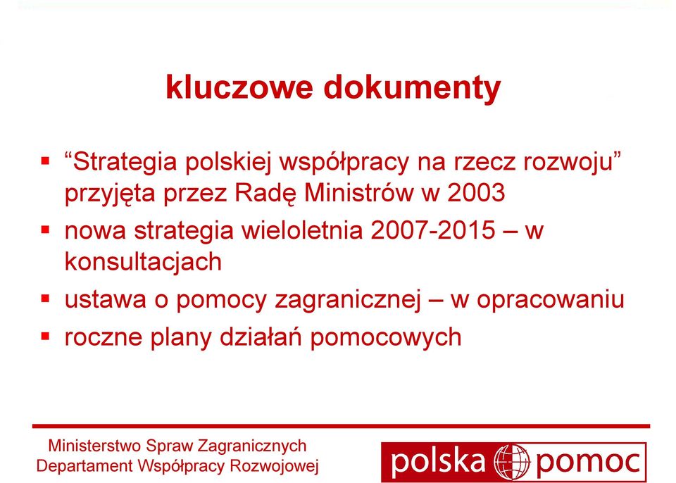 strategia wieloletnia 2007-2015 w konsultacjach ustawa o