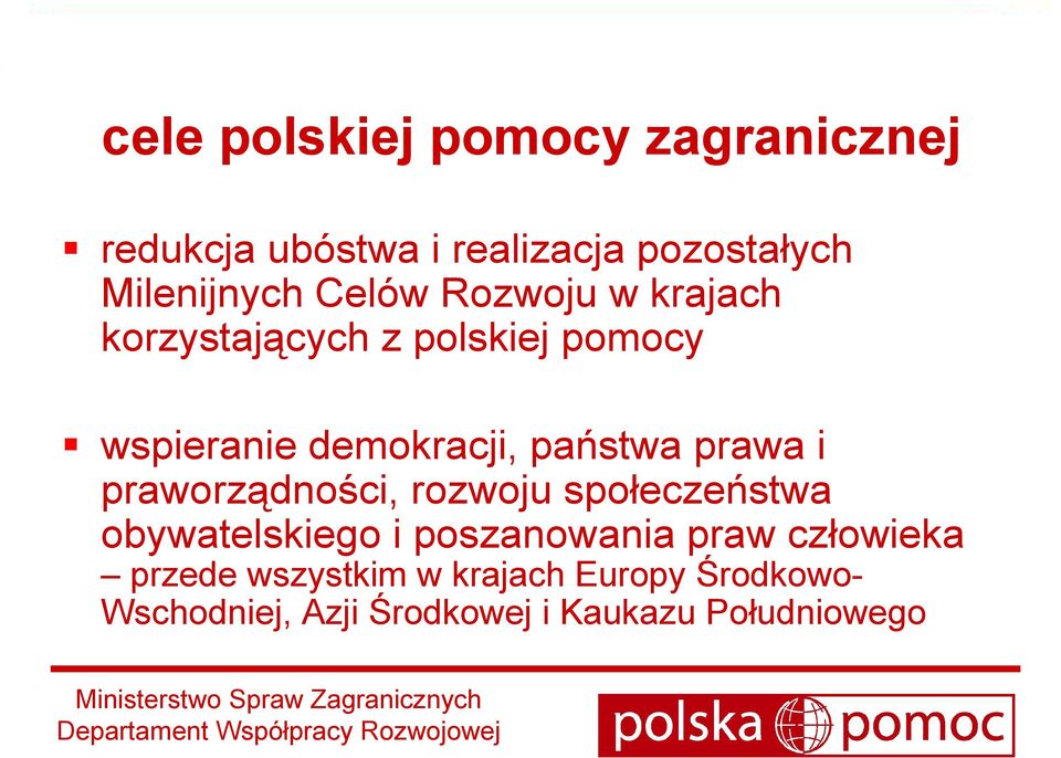 prawa i praworządności, rozwoju społeczeństwa obywatelskiego i poszanowania praw