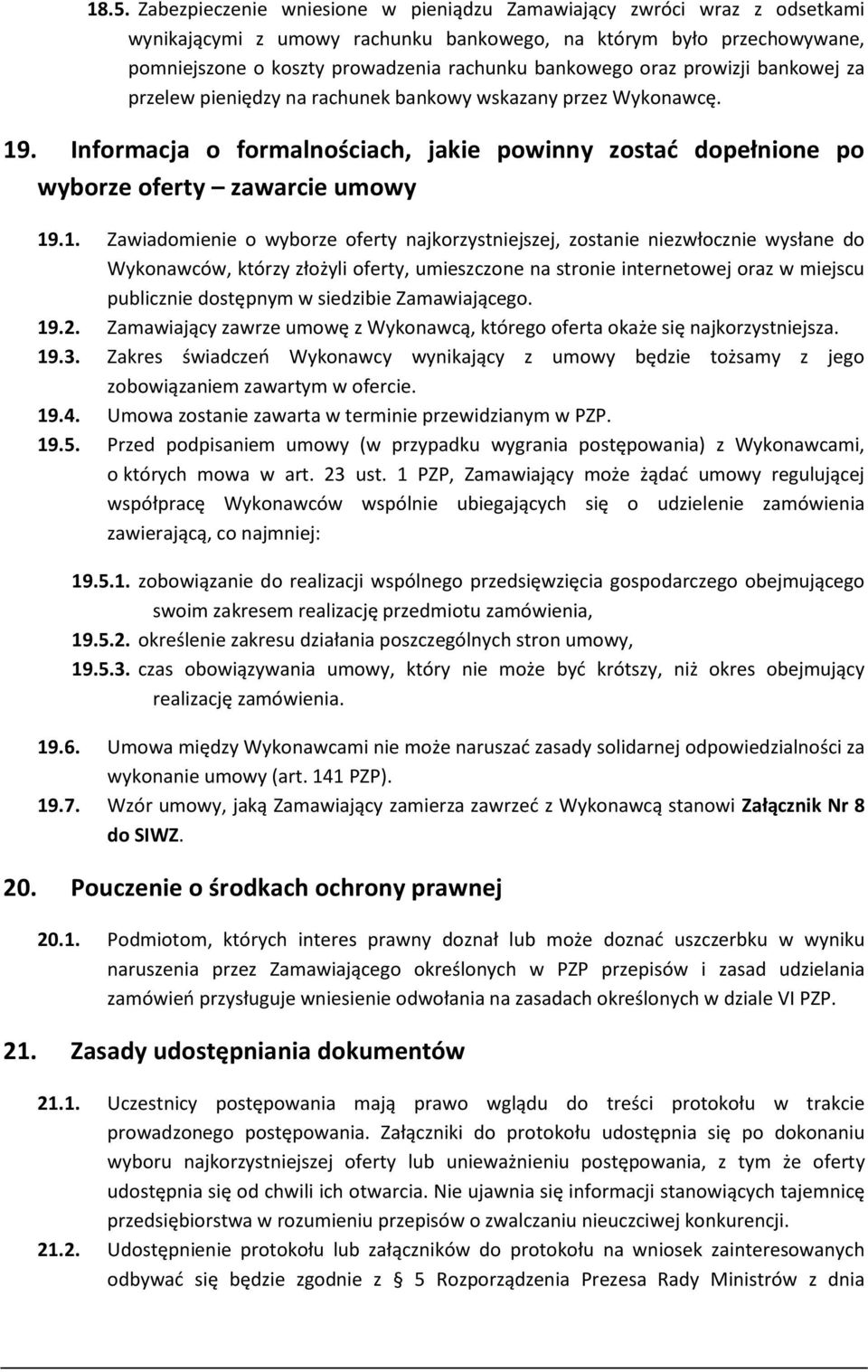 Informacja o formalnościach, jakie powinny zostać dopełnione po wyborze oferty zawarcie umowy 19