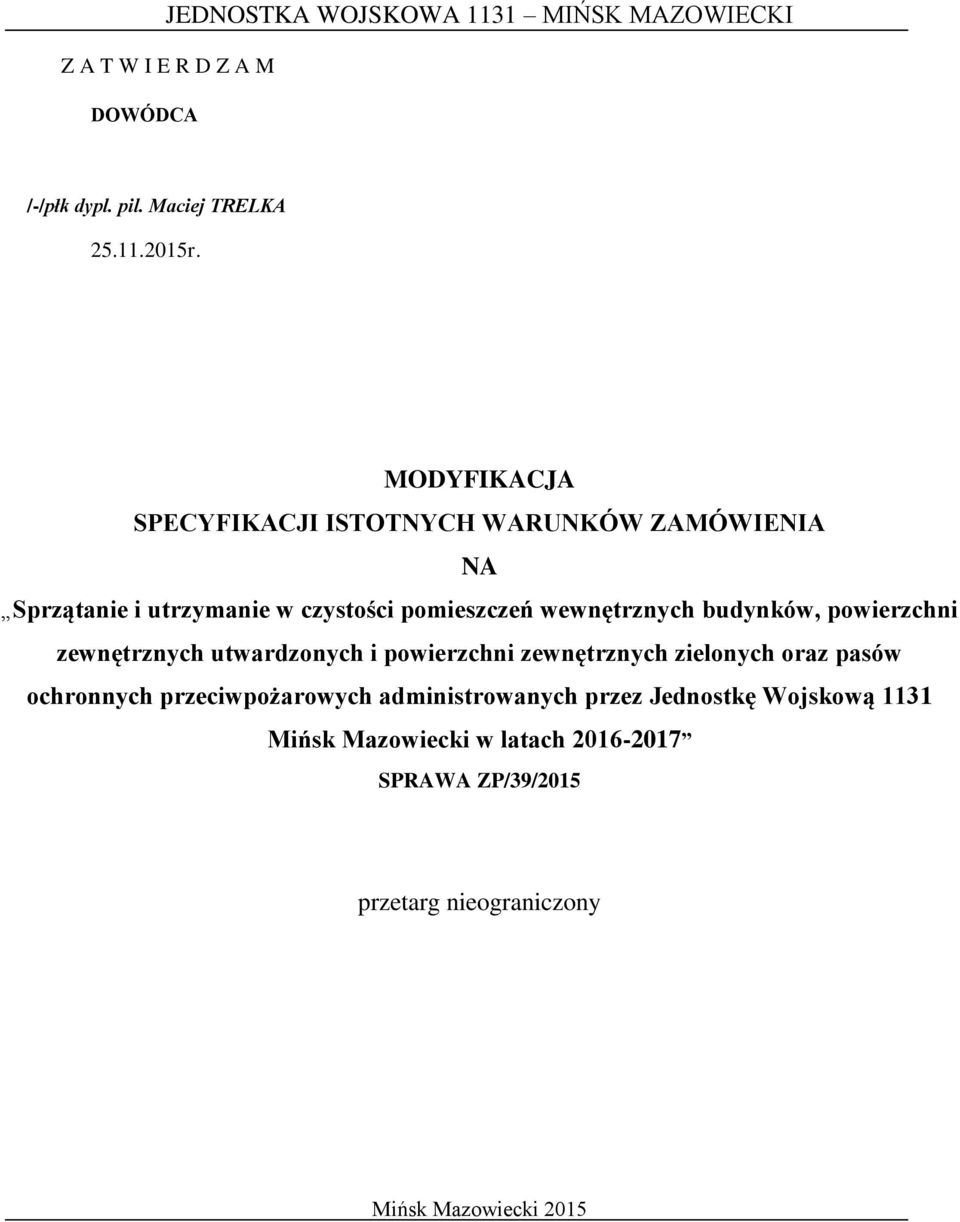 budynków, powierzchni zewnętrznych utwardzonych i powierzchni zewnętrznych zielonych oraz pasów ochronnych przeciwpożarowych