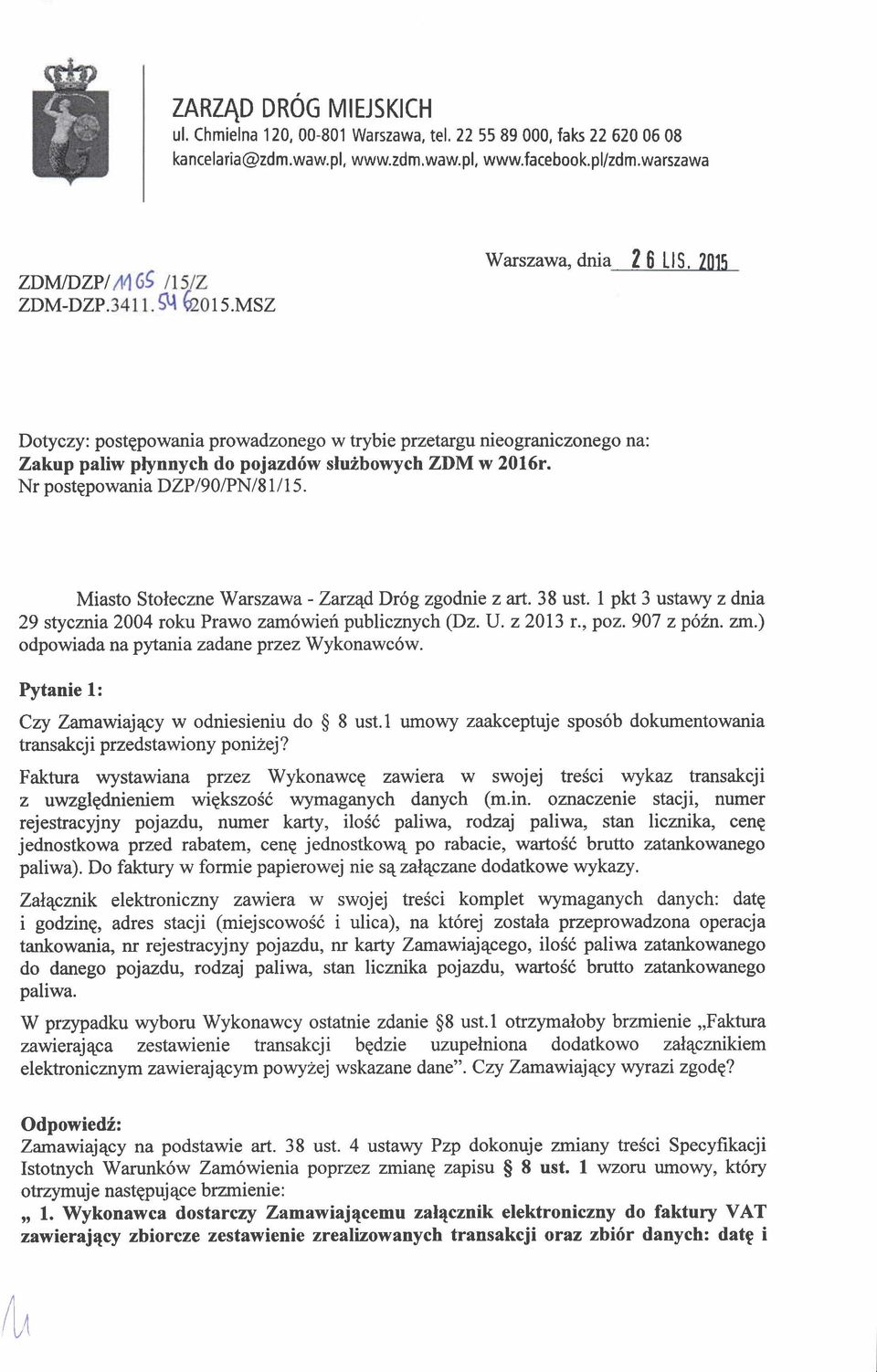 Miasto Stoleczne Warszawa - ZarzqdDr6g zgodnie z art.38 ust. 1 pkt 3 ustawy z drua 29 stycznia 2004 roku Prawo zam6wieri publicznych (Dz. U. z 2013 r., poz. 907 z p62n. zm.