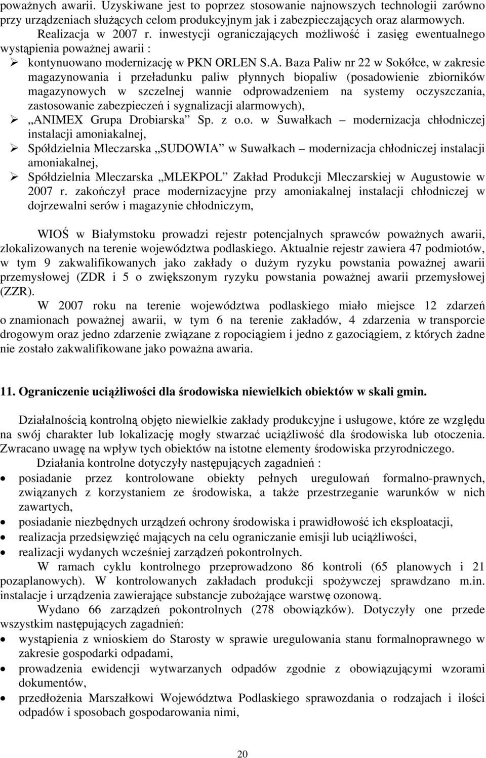 Baza Paliw nr 22 w Sokółce, w zakresie magazynowania i przeładunku paliw płynnych biopaliw (posadowienie zbiorników magazynowych w szczelnej wannie odprowadzeniem na systemy oczyszczania,