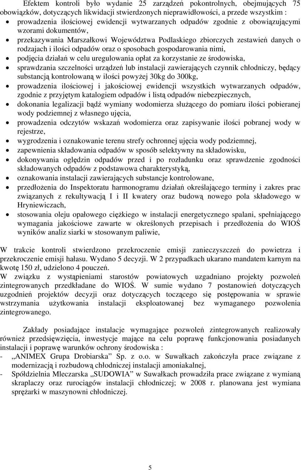 gospodarowania nimi, podjęcia działań w celu uregulowania opłat za korzystanie ze środowiska, sprawdzania szczelności urządzeń lub instalacji zawierających czynnik chłodniczy, będący substancją