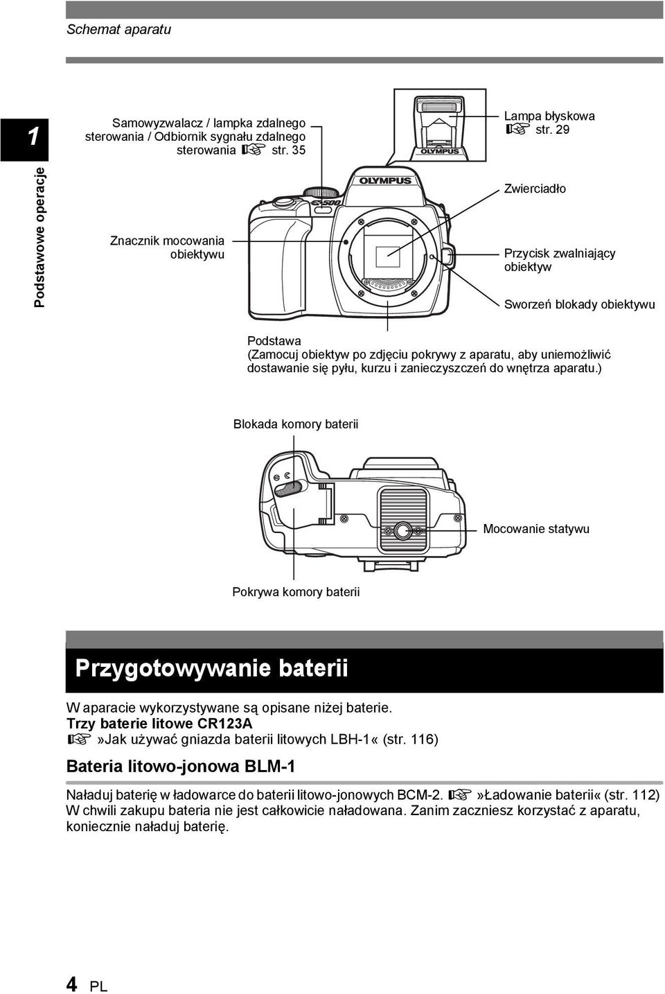 aparatu.) Blokada komory baterii Mocowanie statywu Pokrywa komory baterii Przygotowywanie baterii W aparacie wykorzystywane są opisane niżej baterie.