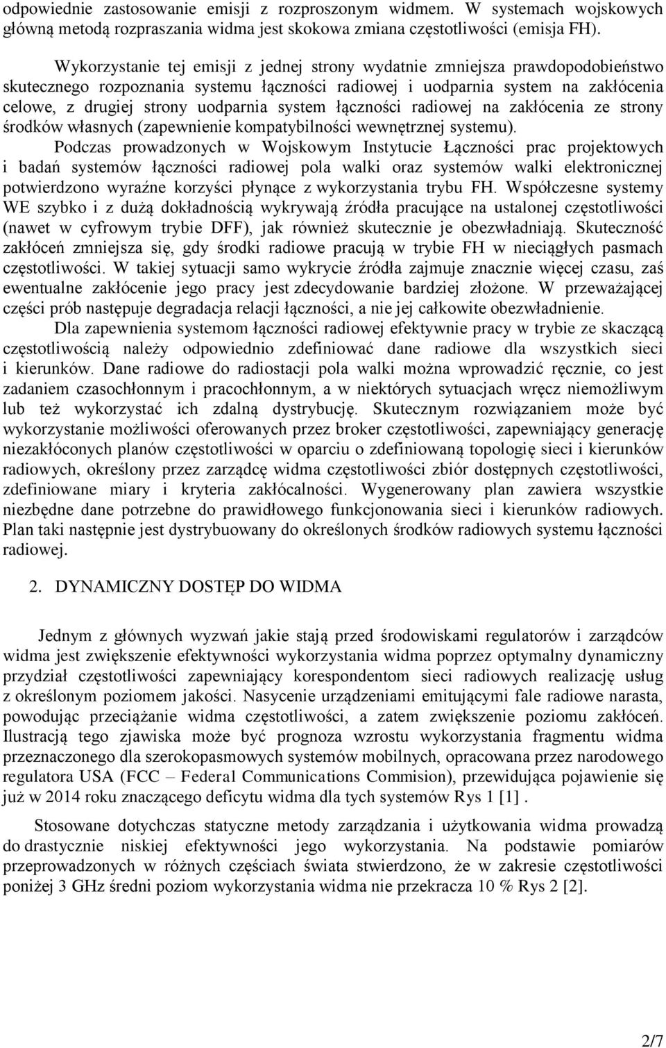 system łączności radiowej na zakłócenia ze strony środków własnych (zapewnienie kompatybilności wewnętrznej systemu).