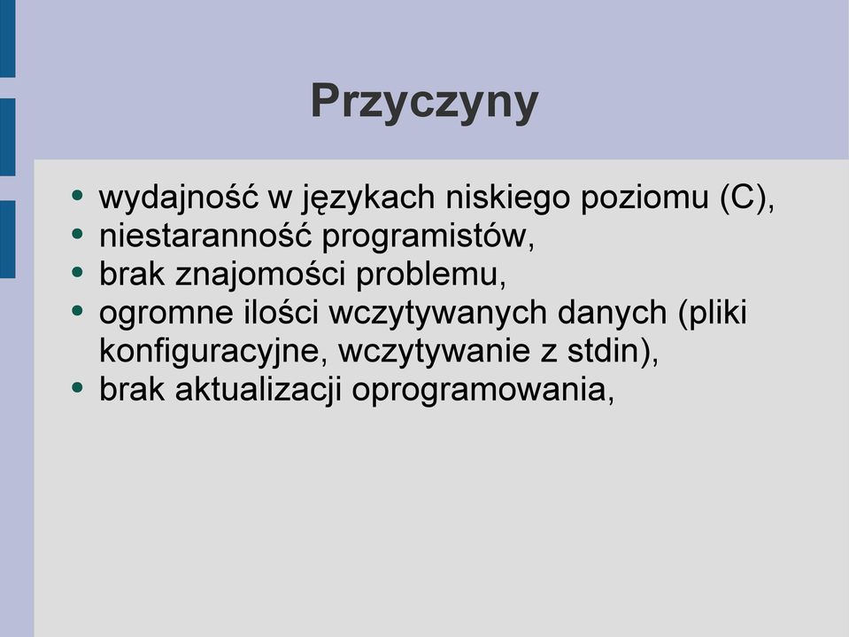 ogromne ilości wczytywanych danych (pliki