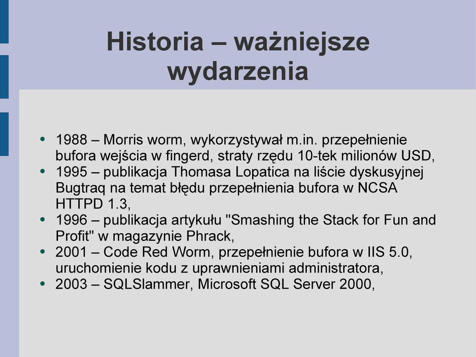 dyskusyjnej Bugtraq na temat błędu przepełnienia bufora w NCSA HTTPD 1.