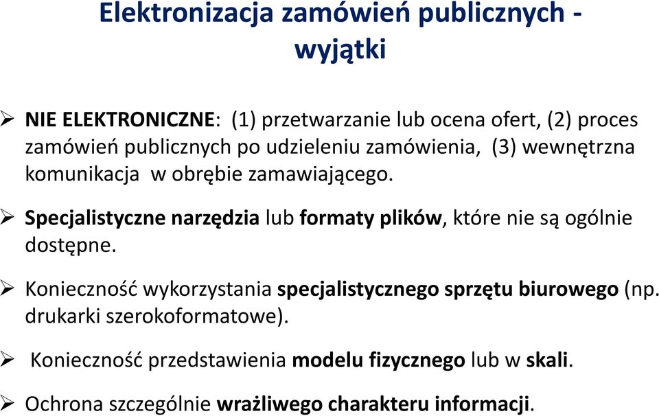 Specjalistyczne narzędzia lub formaty plików, które nie są ogólnie dostępne.