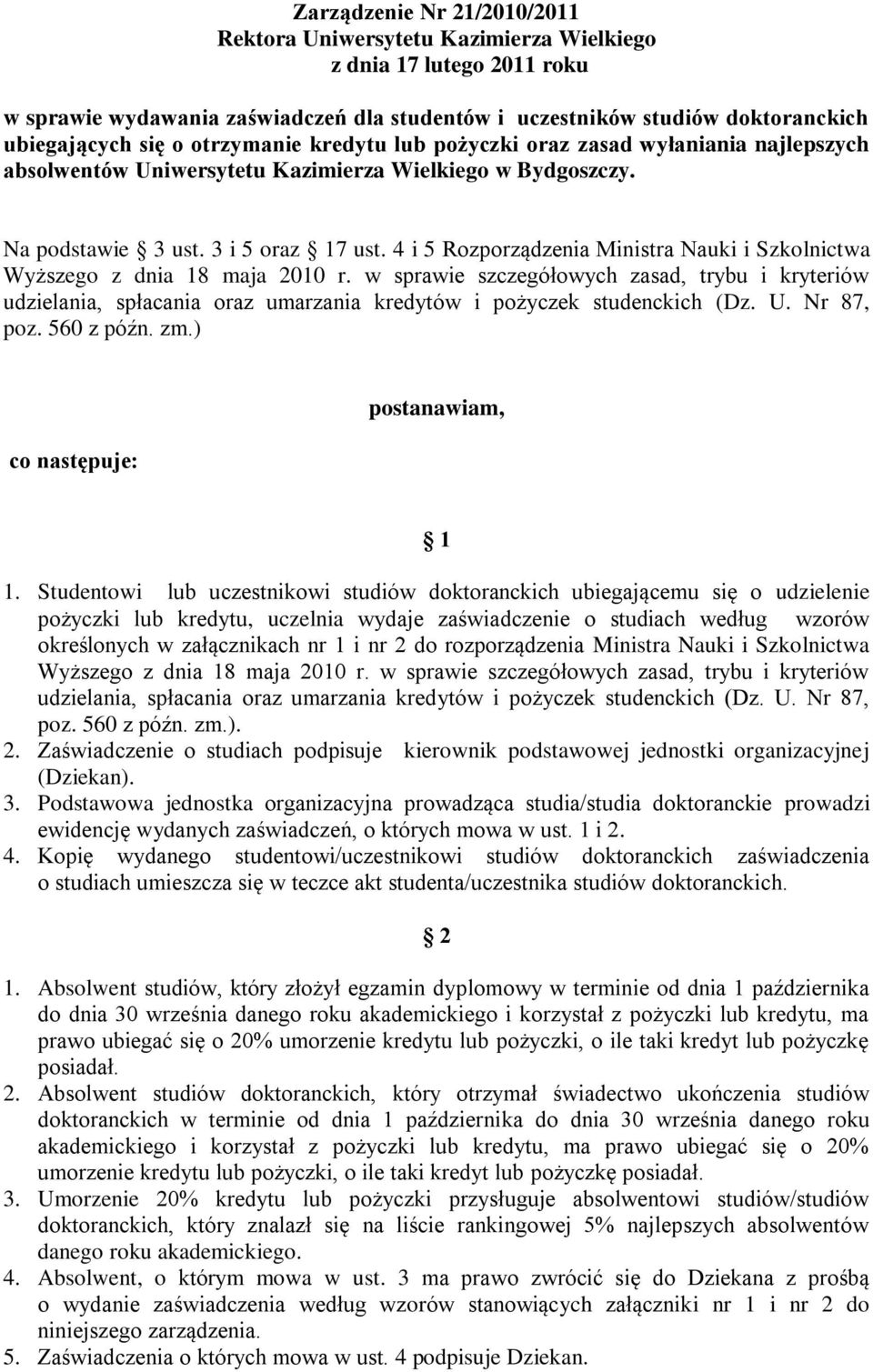 4 i 5 Rozporządzenia Ministra Nauki i Szkolnictwa Wyższego z dnia 18 maja 2010 r.