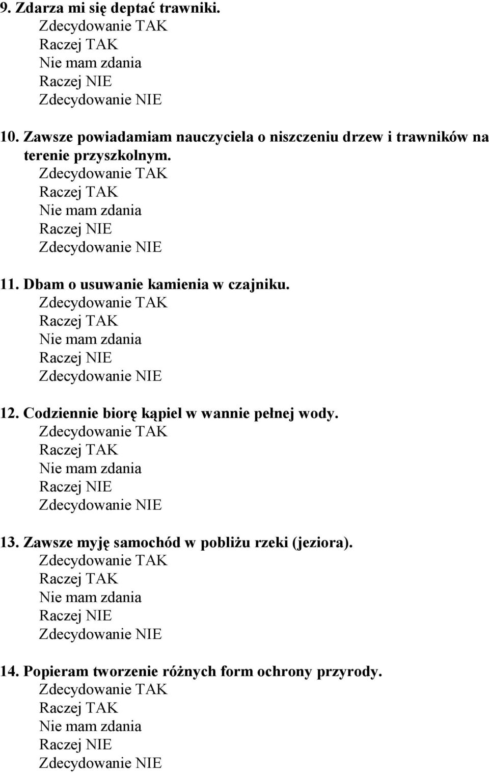 przyszkolnym. 11. Dbam o usuwanie kamienia w czajniku. 12.