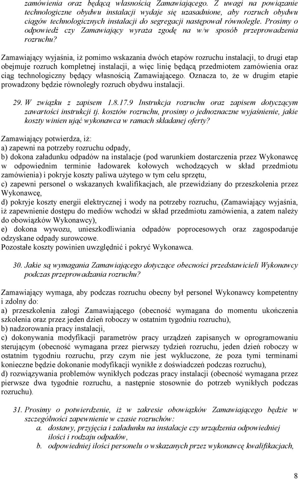 Prosimy o odpowiedź czy Zamawiający wyraża zgodę na w/w sposób przeprowadzenia rozruchu?