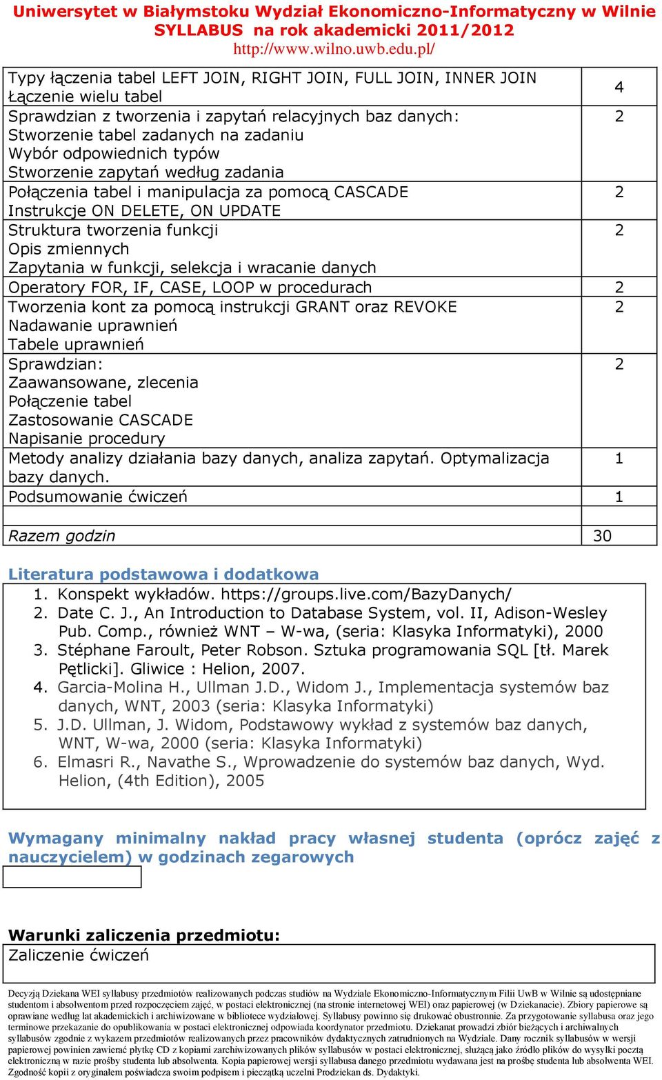 zmiennych Zapytania w funkcji, selekcja i wracanie danych Operatory FOR, IF, CASE, LOOP w procedurach Tworzenia kont za pomocą instrukcji GRANT oraz REVOKE Nadawanie uprawnień Tabele uprawnień