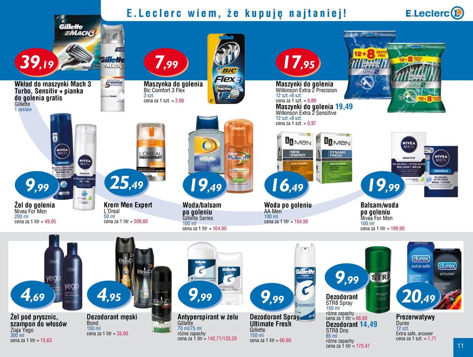 cena za = 0,97 25,49 Żel do golenia Krem Men Expert 200 ml cena za 1 litr = 49,95 cena za 1 litr = 509,80 L Oreal Nivea For Men 4,69 Żel pod prysznic, szampon do włosów Ziaja Yego 300 ml cena za 1