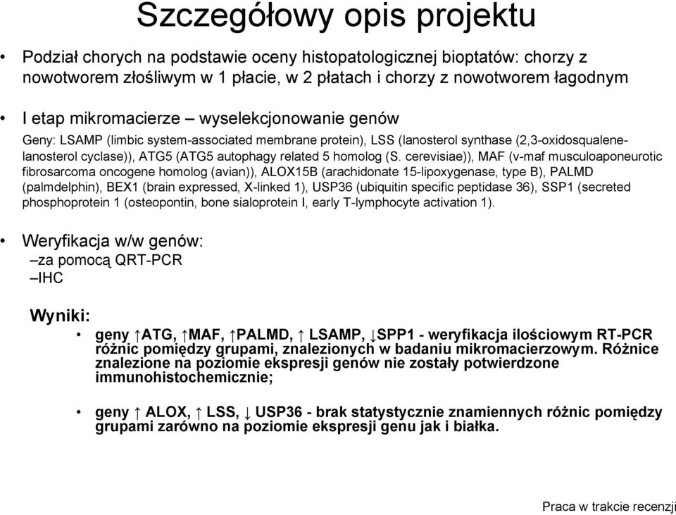 cerevisiae)), MAF (v-maf musculoaponeurotic fibrosarcoma oncogene homolog (avian)), ALOX15B (arachidonate 15-lipoxygenase, type B), PALMD (palmdelphin), BEX1 (brain expressed, X-linked 1), USP36