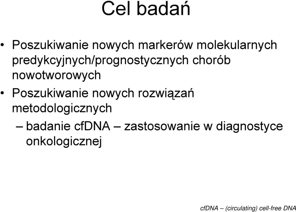 Poszukiwanie nowych rozwiązań metodologicznych badanie