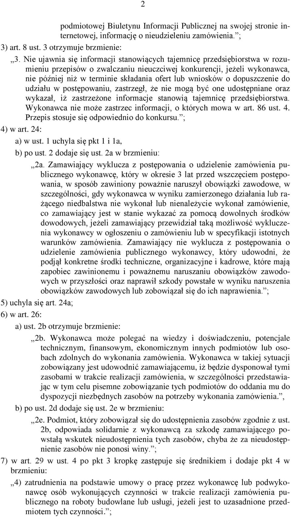 wniosków o dopuszczenie do udziału w postępowaniu, zastrzegł, że nie mogą być one udostępniane oraz wykazał, iż zastrzeżone informacje stanowią tajemnicę przedsiębiorstwa.