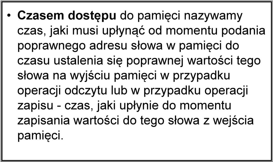 słowa na wyjściu pamięci w przypadku operacji odczytu lub w przypadku operacji