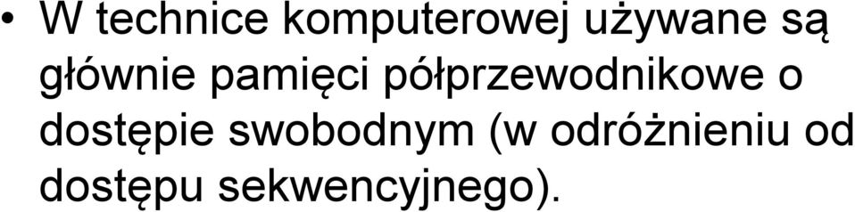 półprzewodnikowe o dostępie