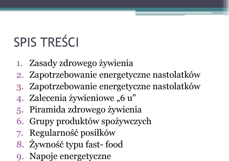 Zapotrzebowanie energetyczne nastolatków 4. Zalecenia żywieniowe 6 u 5.