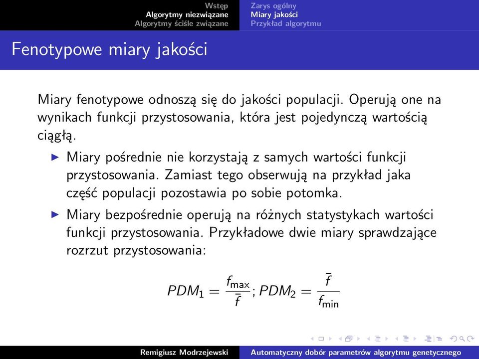 Miary pośrednie nie korzystają z samych wartości funkcji przystosowania.