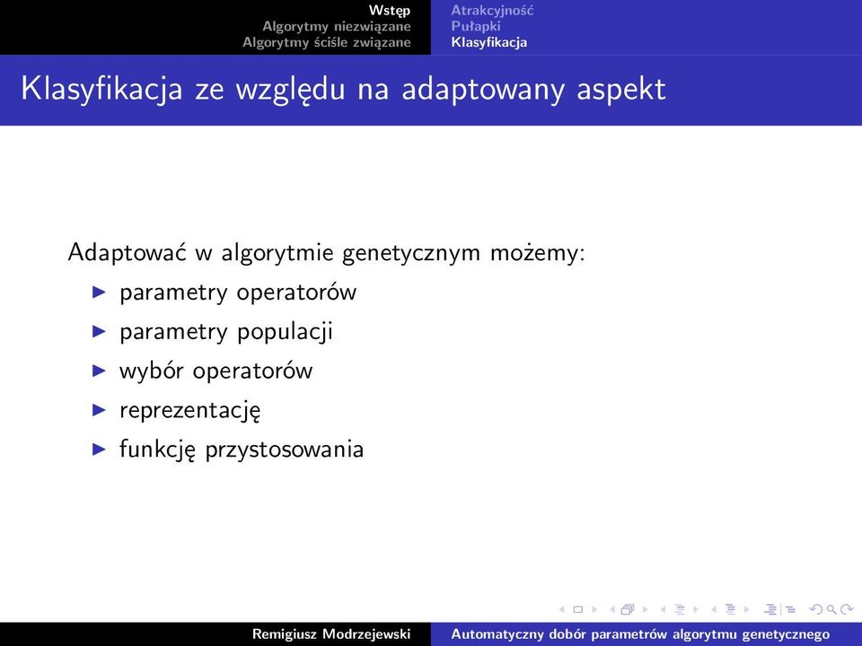 genetycznym możemy: parametry operatorów parametry
