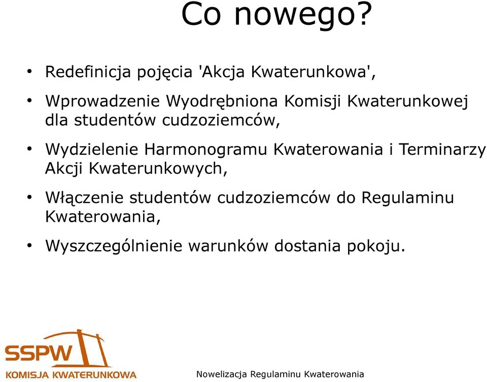 Kwaterunkowej dla studentów cudzoziemców, Wydzielenie Harmonogramu