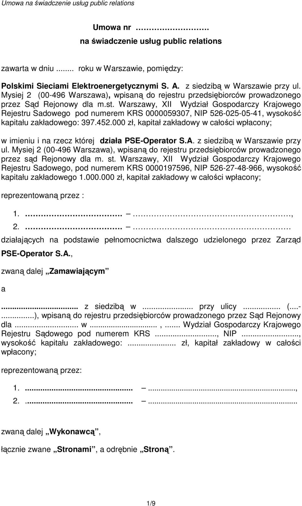 452.000 zł, kapitał zakładowy w całości wpłacony; w imieniu i na rzecz której działa PSE-Operator S.A. z siedzibą w Warszawie przy ul.