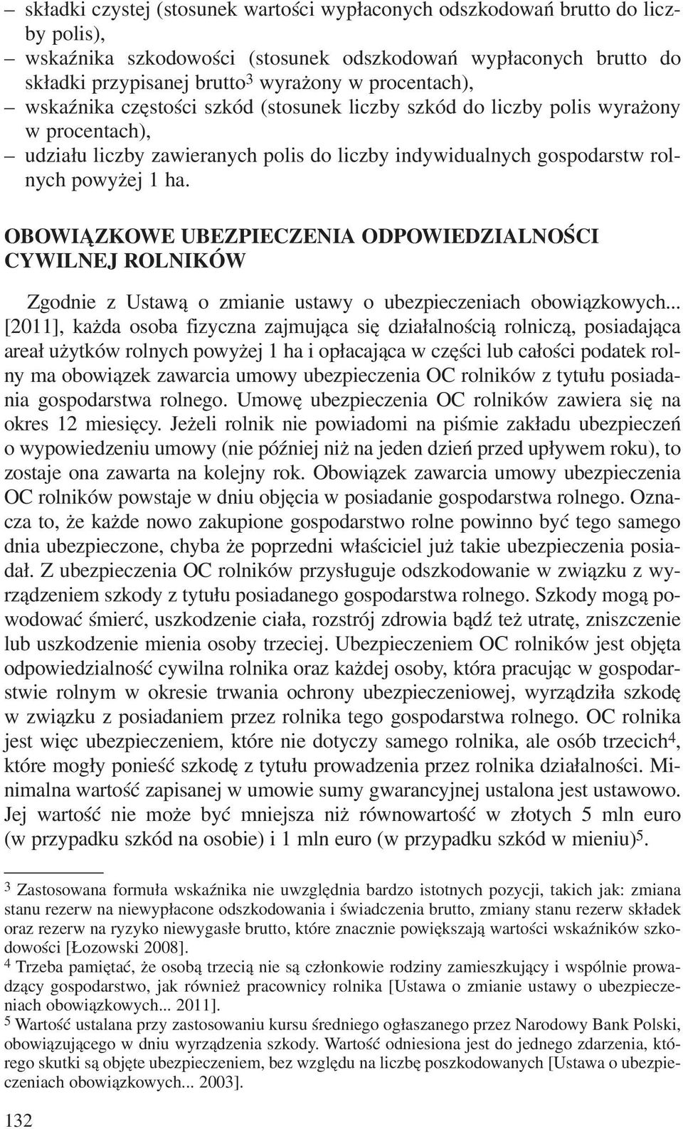 OBOWI ZKOWE UBEZPIECZENIA ODPOWIEDZIALNOŒCI CYWILNEJ ROLNIKÓW Zgodnie z Ustaw¹ o zmianie ustawy o ubezpieczeniach obowi¹zkowych.