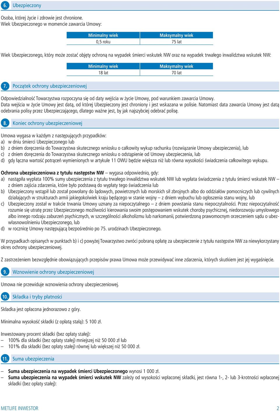 trwałego inwalidztwa wskutek NW: 7.