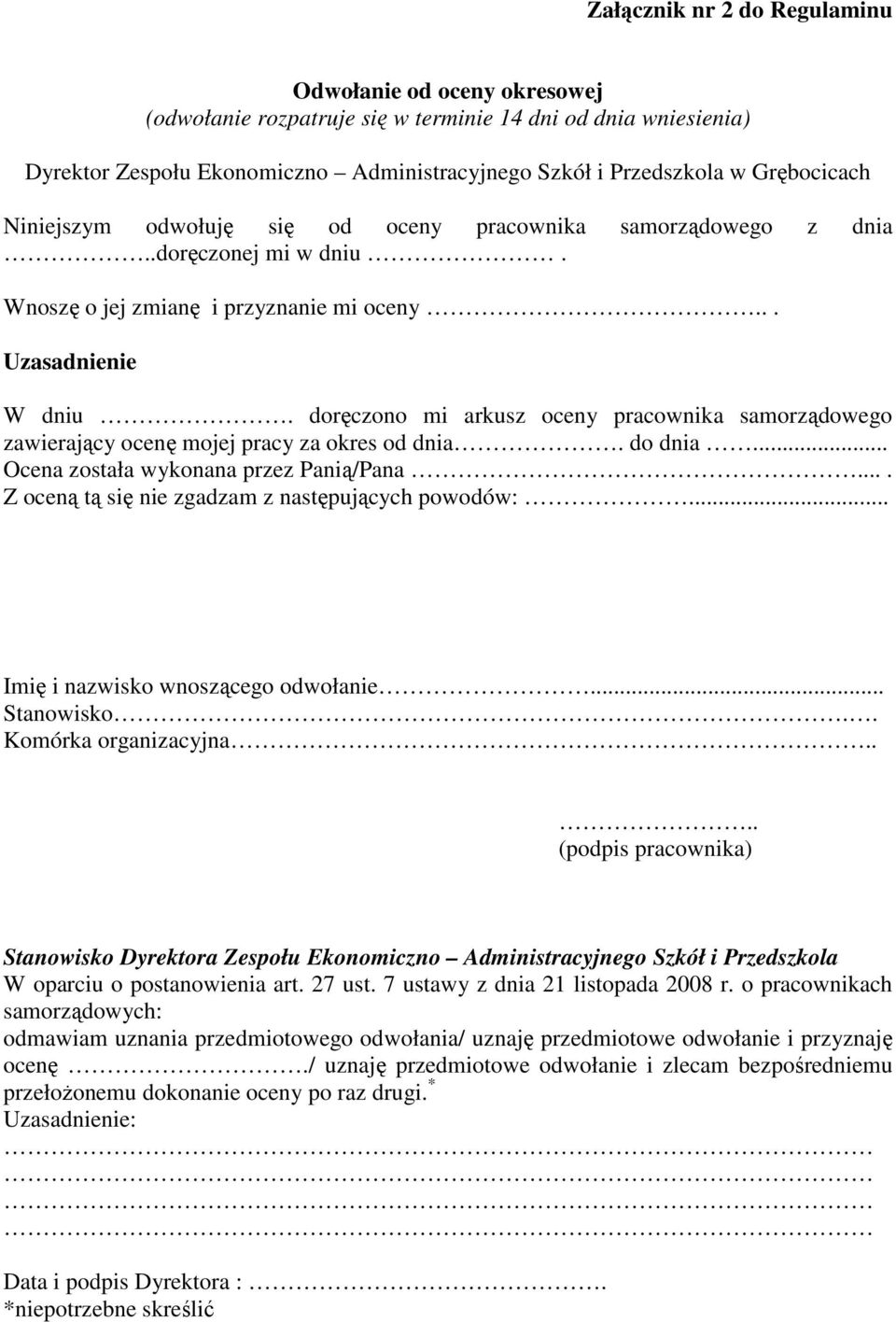 doręczono mi arkusz oceny pracownika samorządowego zawierający ocenę mojej pracy za okres od dnia. do dnia... Ocena została wykonana przez Panią/Pana.