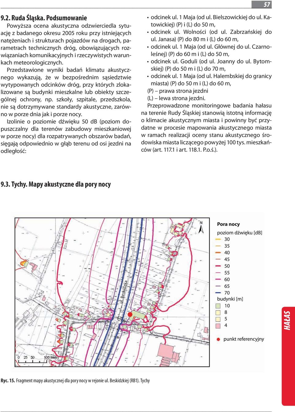 obowiązujących rozwiązaniach komunikacyjnych i rzeczywistych warunkach meteorologicznych.