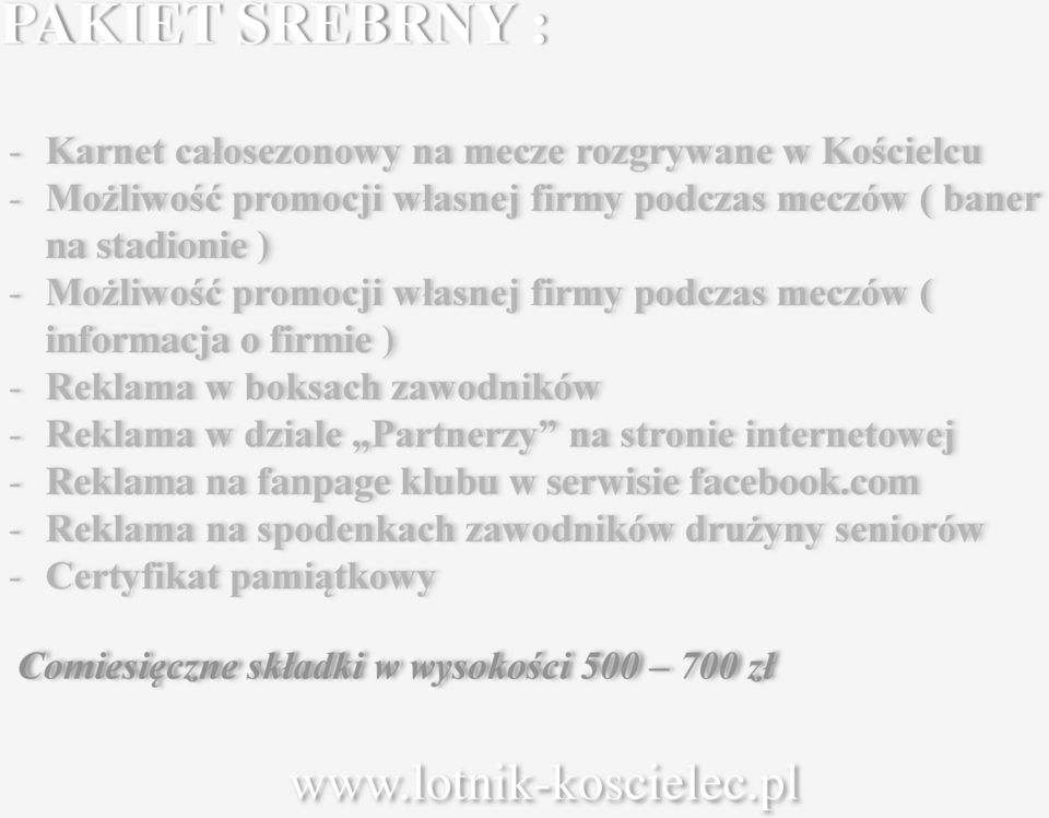 boksach zawodników - Reklama w dziale Partnerzy na stronie internetowej - Reklama na fanpage klubu w serwisie