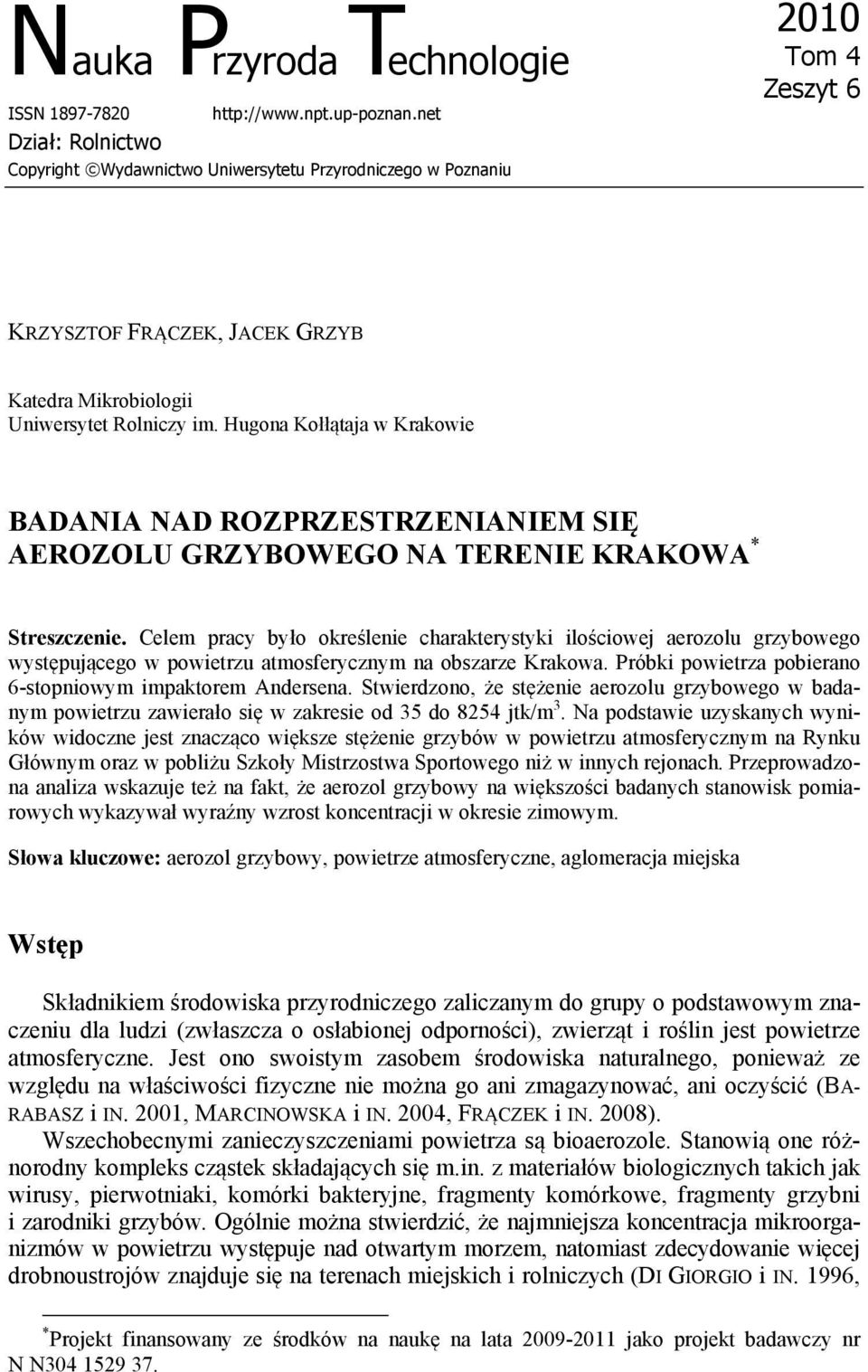 Hugona Kołłątaja w Krakowie BADANIA NAD ROZPRZESTRZENIANIEM SIĘ AEROZOLU GRZYBOWEGO NA TERENIE KRAKOWA * Streszczenie.