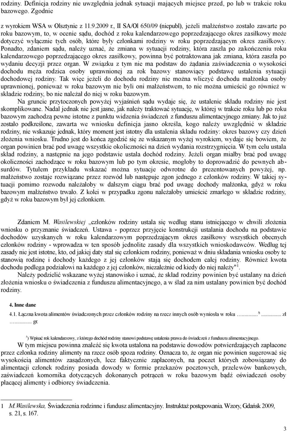 które były członkami rodziny w roku poprzedzającym okres zasiłkowy.