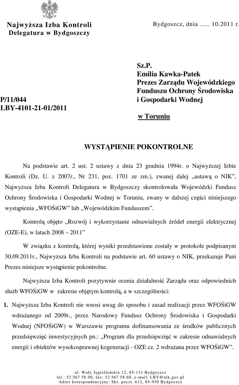 2 ustawy z dnia 23 grudnia 1994r. o Najwyższej Izbie Kontroli (Dz. U. z 2007r., Nr 231, poz. 1701 ze zm.