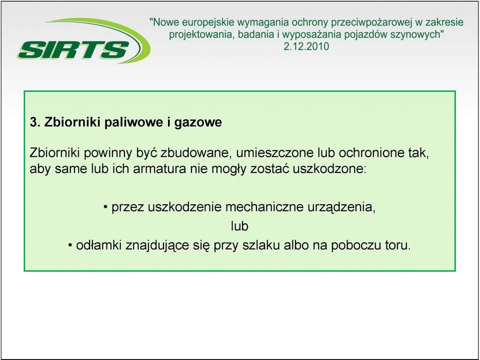 mogły zostać uszkodzone: przez uszkodzenie mechaniczne