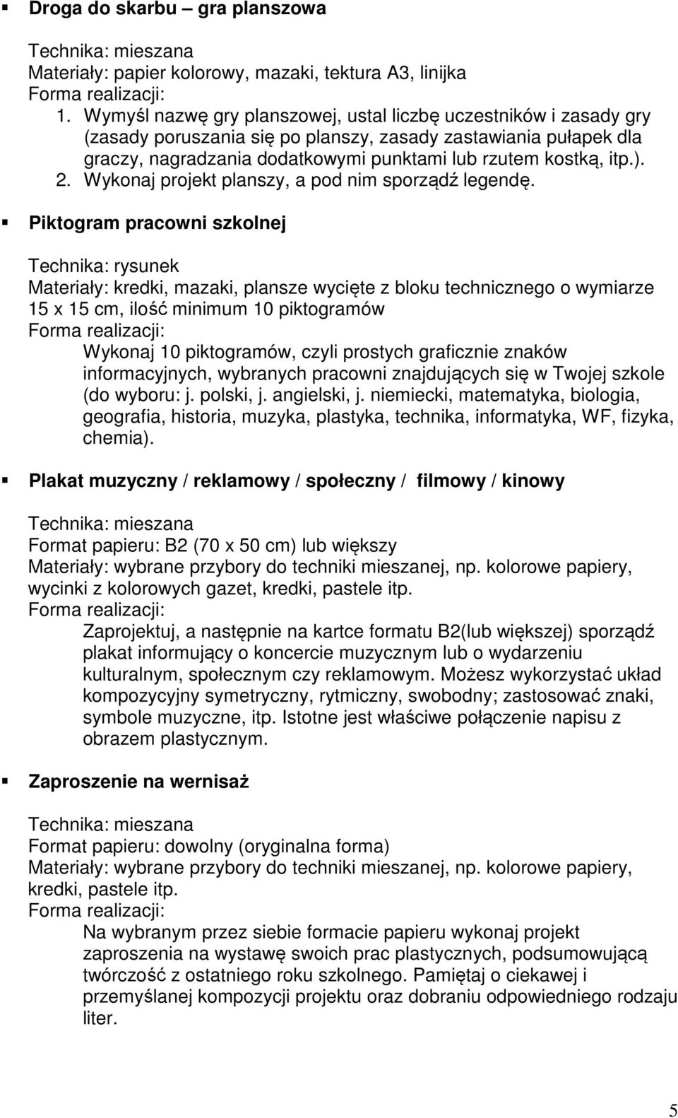 2. Wykonaj projekt planszy, a pod nim sporządź legendę.