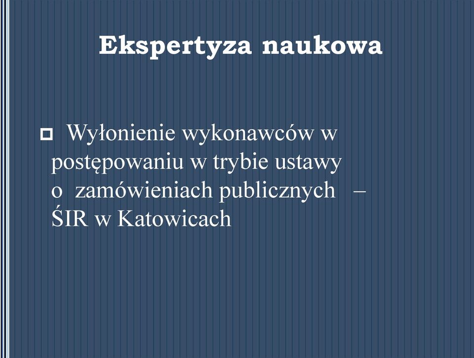 postępowaniu w trybie ustawy