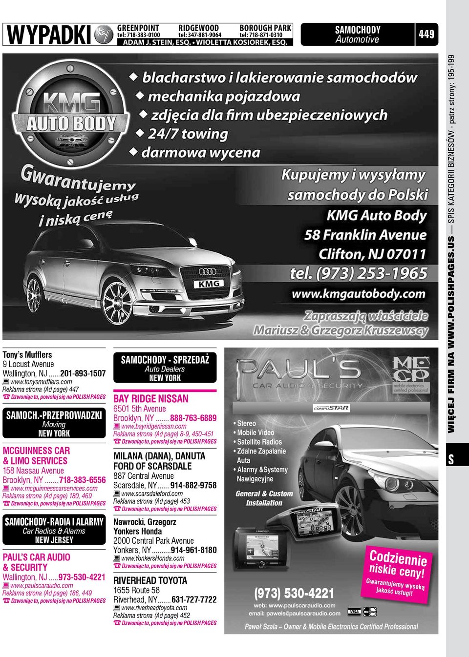 mcguinnesscarservices.com Reklama strona (Ad page) 180, 469 amochody - RADIA I ALARMY Car Radios & Alarms NEW JEREY Paul s Car Audio & ecurity Wallington, NJ...973-530-4221 www.paulscaraudio.