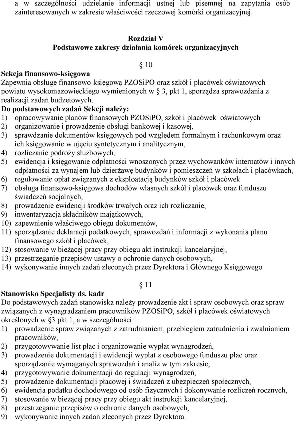 wymienionych w 3, pkt 1, sporządza sprawozdania z realizacji zadań budżetowych.