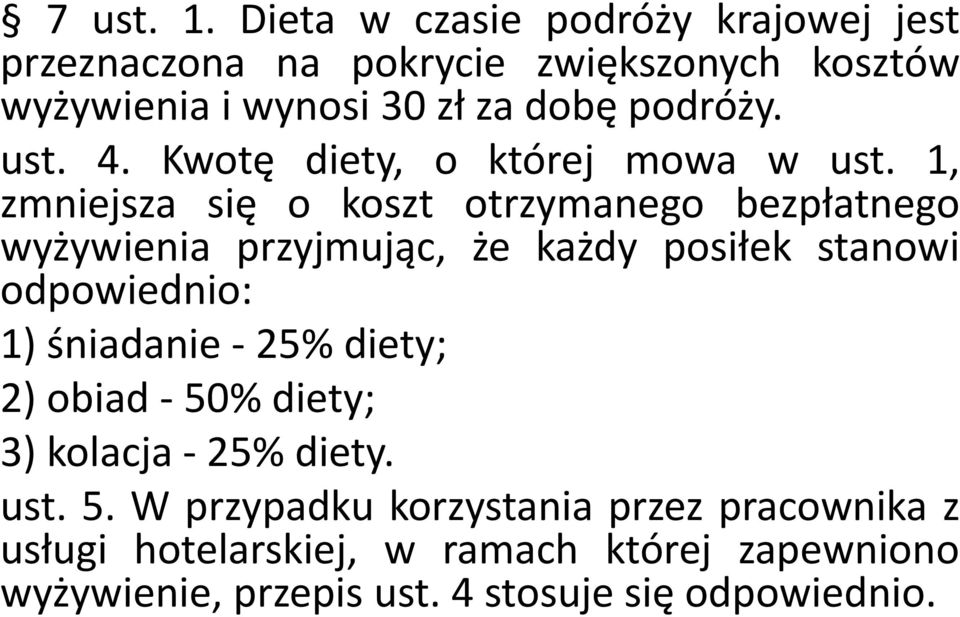 ust. 4. Kwotę diety, o której mowa w ust.