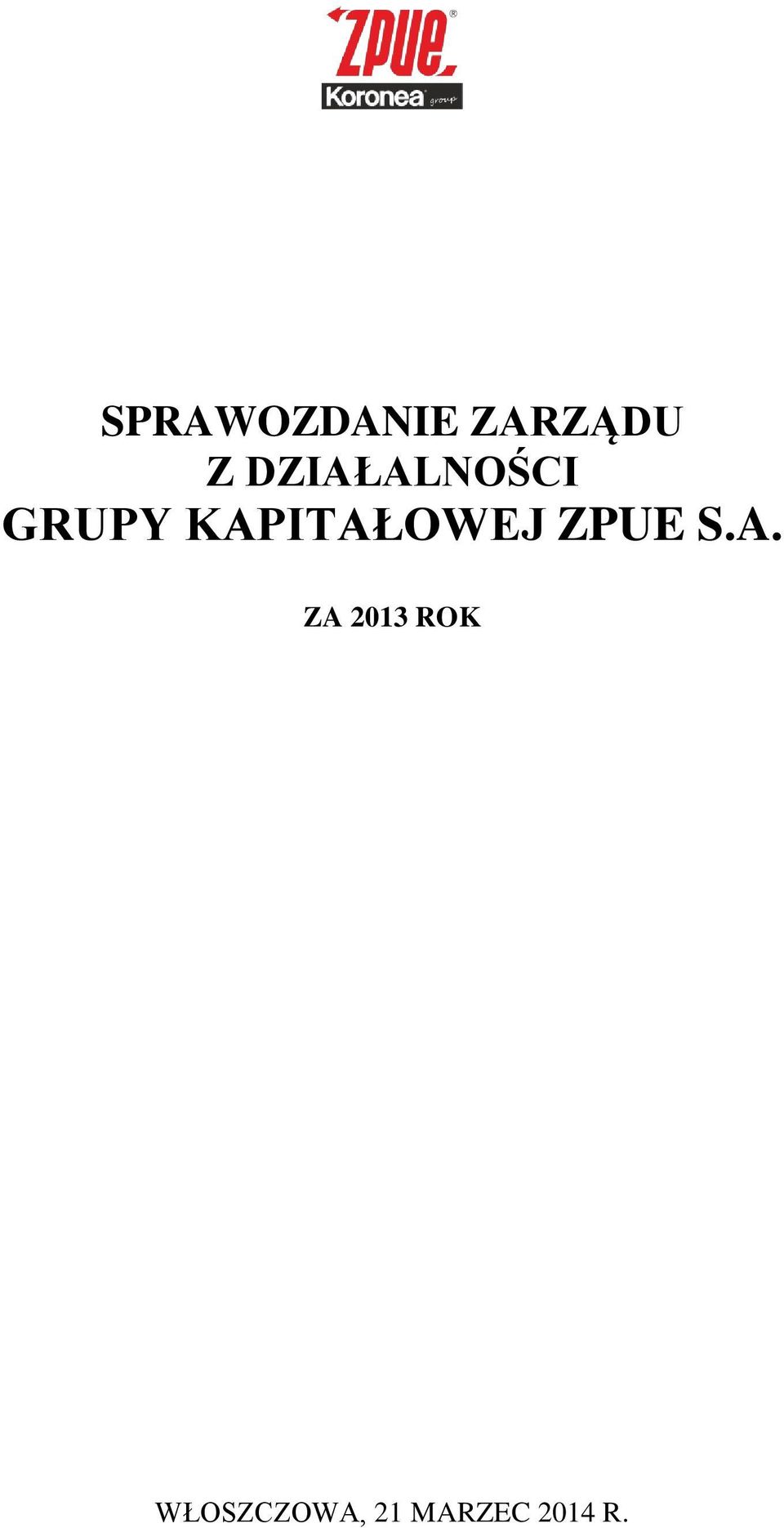 KAPITAŁOWEJ ZPUE S.A. ZA